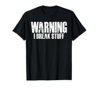 Warning I Break Stuff ||- T-Shirt