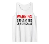 Warning I Brought The Drink Package Cruise Vacation Tank Top