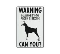 Warning I Can Make It To The Fence In 2.8 Seconds Can You Doberman Sign 12 X 8 Inches Aluminum Sign Reflective - Uv Protected, Waterproof, Weatherproof And Fade Resistant - 4Pre-Drilled Holes