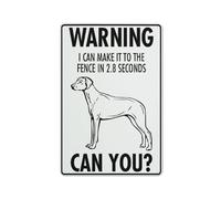 Warning I Can Make It To The Fence In 2.8 Seconds Can You Ridgeback Sign 12 X 8 Inches Aluminum Sign Reflective - Uv Protected, Waterproof, Weatherproof And Fade Resistant - 4Pre-Drilled Holes
