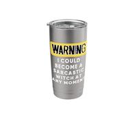 Warning I Could Become A Sarcastic Witch At Any Moment Stainless Steel Insulated Tumbler