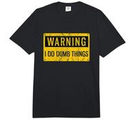 Warning I Do Dumb Things Funny Caution Gag Sign Gift Comfort Colors Adult Heavyweight T-Shirt