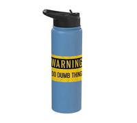 Warning I Do Dumb Things Funny Caution Gag Sign Gift Stainless Steel Insulated Water Bottle