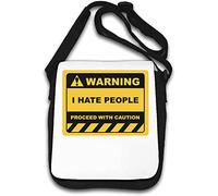 Warning I Hate People Proceed with Caution Shoulder Bag White