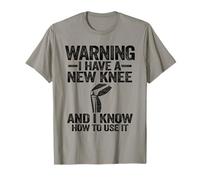 Warning I Have A New Knee And I Know How To Use It Surgery T-Shirt