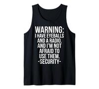 Warning I Have Eyeballs and a Radio Security Tank Top