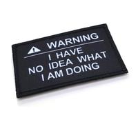 Warning I Have No Idea What I Am Doing Morale Patch Funny Tactical Fabric Vest Badge 8cm x 5cm Hook & Loop Airsoft Forces Military Patches Black and White
