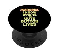 Warning I Know Where Mute Button Lives Sound Tech PopSockets Adhesive PopGrip