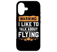 Warning - I Like to Talk About Flying Case for iPhone 17