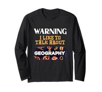 Warning I Like to Talk About Geography Long Sleeve T-Shirt