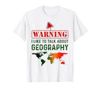 Warning I Like To Talk About Geography T-Shirt Geographer T-Shirt