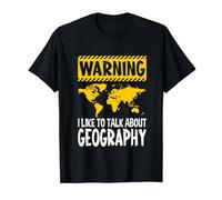 Warning I Like To Talk About Geography Teacher T-Shirt