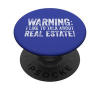 Warning I Like To Talk About Real Estate! PopSockets Adhesive PopGrip