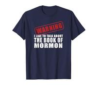 Warning I Like to Talk About The Book of Mormon T-Shirt T-Shirt
