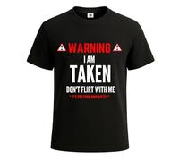Warning I m Taken Don't Flirt with Me Party Men's T-Shirt Novelty Gift Tee Top(Black, XL)