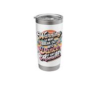 Warning I May Break Out Into Dance at Any Moment Stainless Steel Insulated Tumbler