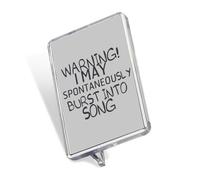 WARNING! I MAY SPONTANEOUSLY BURST INTO SONG, Sentimental Keepsake Memories Fridge Magnet.