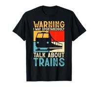 Warning I May Spontaneously Talk About Trains T-Shirt