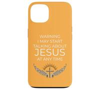 Warning I May Start Talking About Jesus Christian Design Case for iPhone 13