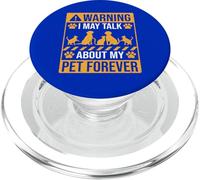Warning I may Talk about my pet forever PopSockets PopGrip for MagSafe