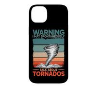 Warning I May Talk About Tornados Storm Hunter Meteorology Case for iPhone 14 Plus