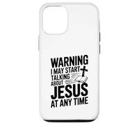 Warning I Might Start Talking About Jesus Anytime Case for iPhone 12/12 Pro