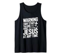 Warning I Might Start Talking About Jesus Anytime Tank Top