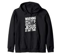 Warning I Might Start Talking About Jesus Anytime Zip Hoodie