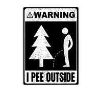 Warning I Pee Outside Camping Hiking Camper Sign Metal Tin Signs, I Pee Outside Poster for Home/Office/Garages/Bedroom/Cafes Bars Pub/Man Cave Wall Decor Plaque Sign Retro Metal Tin Sign 8X12 inches