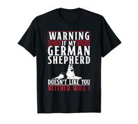 Warning If My German Shepherd Doesnt Like You Neither will i T-Shirt, Men, Black, Large