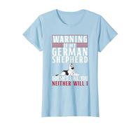Warning If My German Shepherd Doesnt Like You Neither will i T-Shirt, Women, Baby Blue, Medium