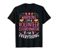 Warning! IM A Volunteer Coordinator T-Shirt