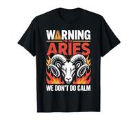 Warning I'm an Aries We Don't Do Calm Zodiac T-Shirt