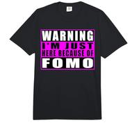 Warning I'm Just Here Because of FOMO Funny Quote Comfort Colors Adult Heavyweight T-Shirt