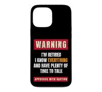 Warning I'm Retired I Know Everything Retirees Retirement Case for iPhone 13 Pro Max