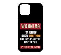 Warning I'm Retired I Know Everything Retirees Retirement Case for iPhone 14