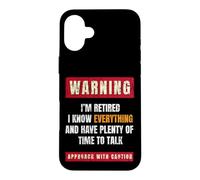 Warning I'm Retired I Know Everything Retirees Retirement Case for iPhone 16 Plus