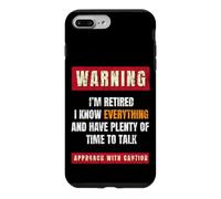 Warning I'm Retired I Know Everything Retirees Retirement Case for iPhone 7 Plus/8 Plus