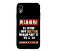 Warning I'm Retired I Know Everything Retirees Retirement Case for iPhone XR