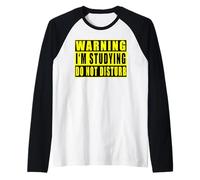 Warning I'm Studying Do Not Disturb Funny Raglan Baseball Tee