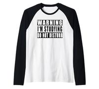 Warning I'm Studying Do Not Disturb Funny Raglan Baseball Tee