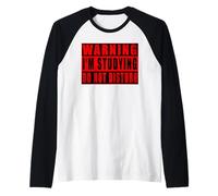 Warning I'm Studying Do Not Disturb Funny Raglan Baseball Tee
