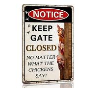 Warning Keep Gate Closed No Matter What the Chickens Say Metal Tin Sign for Coop Farm Home Decor Funny Wall Art 8x12 Inch