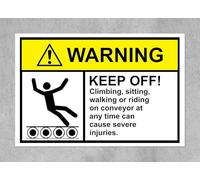 Warning Keep Off Climbing, sitting, walking or riding on conveyor at any time can cause severe injuries sign - Self adhesive sticker 300mm x 200mm