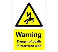 Warning keep off danger off death if interfered with Safety sign - 1.2mm Rigid plastic 400mm x 300mm