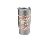 Warning Lacrosse Mom Will Yell Loudly At Games Stainless Steel Insulated Tumbler