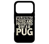 Warning loved an protected by a Pug Case for iPhone 17 Pro