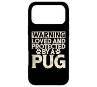 Warning loved an protected by a Pug Case for iPhone 17 Pro Max