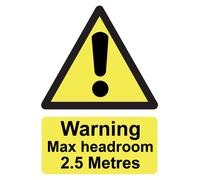 WARNING MAXIMUM MAX HEADROOM 2.5 METRES HEIGHT RESTRICTION Sign Health & Safety Gloss Self Adhesive Sticker A4 297mm x 210mm