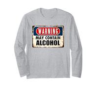 Warning May Contain Alcohol Funny Sarcastic Drinking Long Sleeve T-Shirt